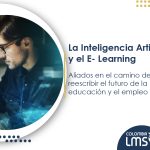 La Inteligencia Artificial y el E- Learning, aliados en el camino de reescribir el futuro de la educación y el empleo 6