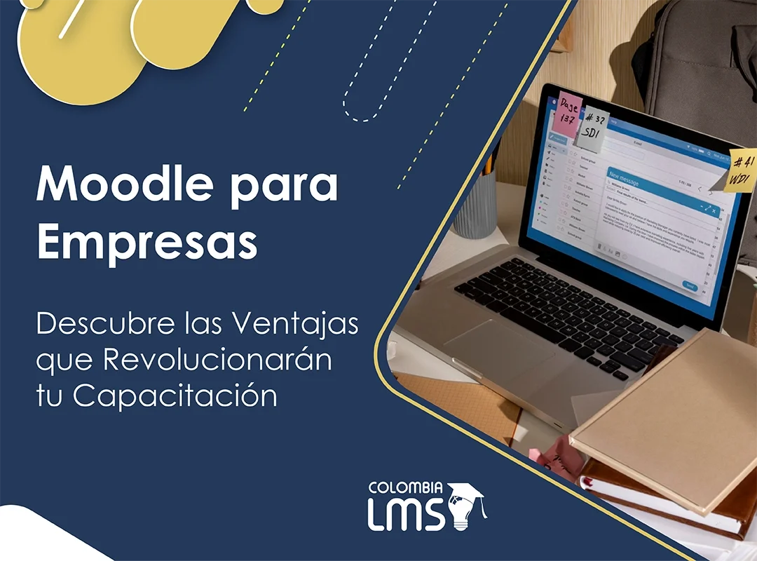 Moodle para empresa: descubre las ventajas que revolucionaran tu capacitación