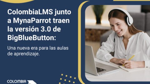 Banner ColombiaLMS junto a MynaParrot traen la versión 3.0 de BigBlueButton