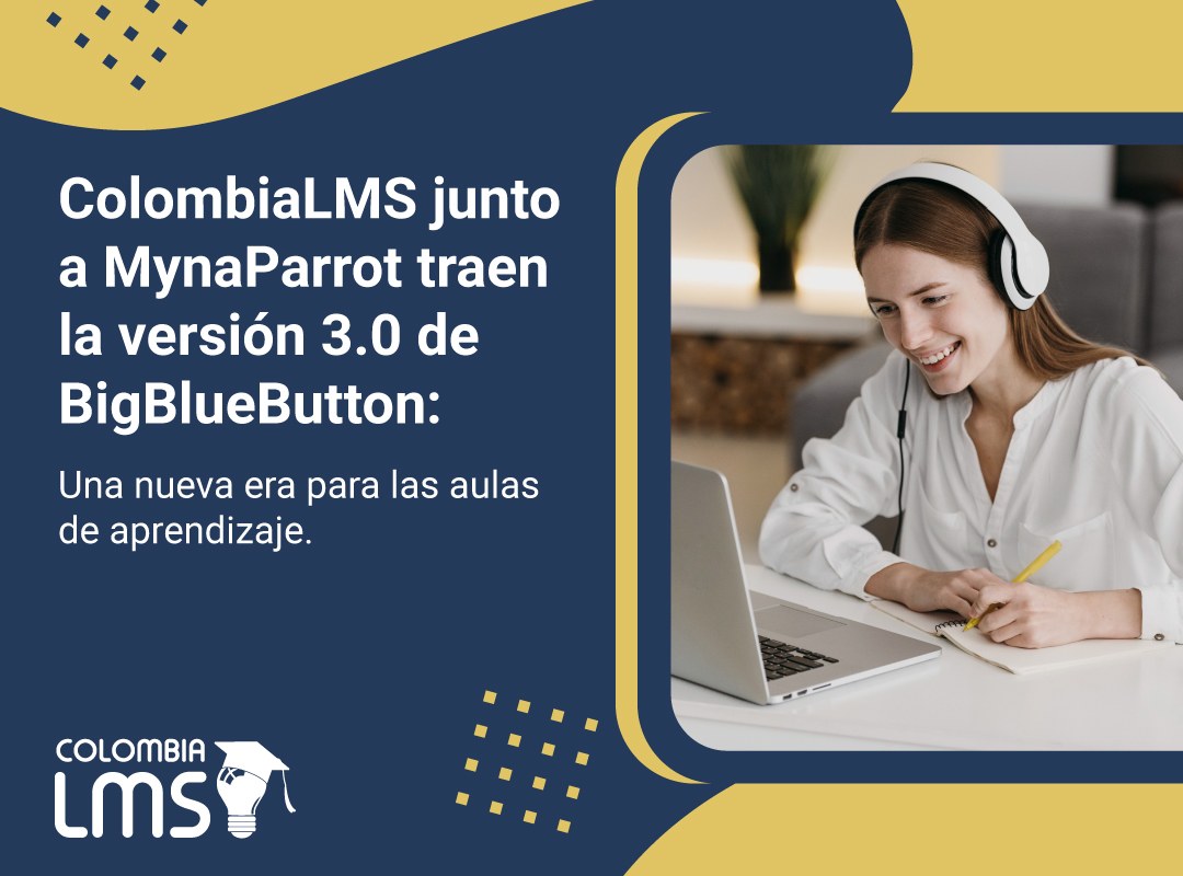 Banner ColombiaLMS junto a MynaParrot traen la versión 3.0 de BigBlueButton